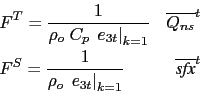 \begin{equation*}\begin{aligned}&F^T = \frac{ 1 }{\rho _o \;C_p \,\left. e_{3t} ...
...ght\vert _{k=1} } &\overline{ \textit{sfx} }^t & \\ \end{aligned}\end{equation*}