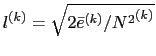$ l^{(k)} = \sqrt {2 {\bar e}^{(k)} / {N^2}^{(k)} }$