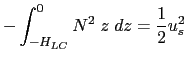 $\displaystyle - \int_{-H_{LC}}^0 { N^2\;z \;dz} = \frac{1}{2} u_s^2$
