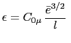 $\displaystyle {\epsilon} = C_{0\mu} \,\frac{\bar {e}^{3/2}}{l} \;$