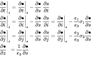 \begin{equation*}\begin{aligned}&\left. {\frac{\partial \bullet }{\partial t}} \...
...rac{1}{e_3 }\frac{\partial \bullet }{\partial s} \\ \end{aligned}\end{equation*}