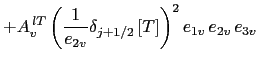 $\displaystyle A_u^{\,lT} \left( \frac{1} {e_{1u}} \delta_{i+1/2} \left[ T \right] \right)^2 e_{1u}\,e_{2u}\,e_{3u}$