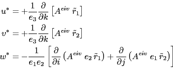 \begin{displaymath}\begin{split}u^\ast &= +\frac{1}{e_3 }\frac{\partial }{\parti...
...\left( {A^{eiv}\;e_1\,\tilde{r}_2 } \right) \right] \end{split}\end{displaymath}