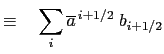 $\displaystyle \equiv \quad \sum\limits_i {\overline a ^{\,i+1/2}\;b_{i+1/2} }$